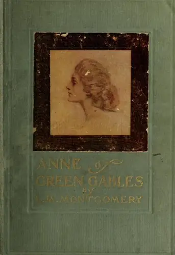 Anne of Green Gables - Lucy Maud Montgomery (1908)
